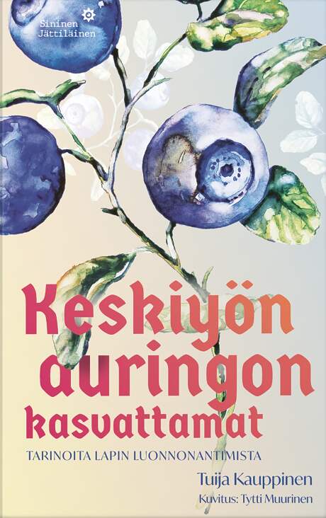 Kirja täynnä tarinoita Lapin luonnonantimissta